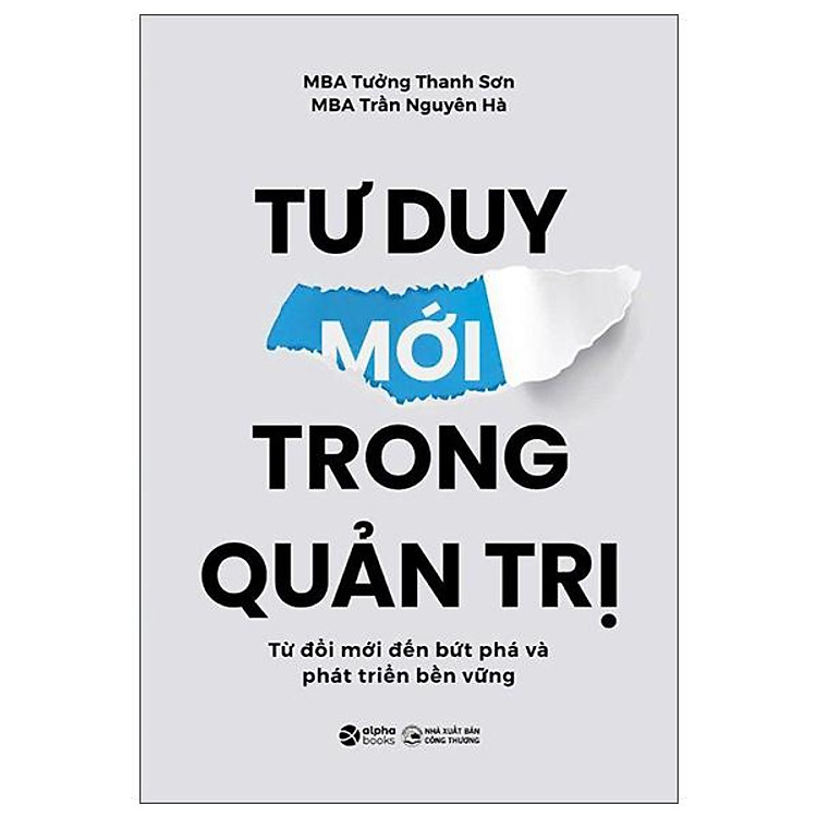 Tư Duy Mới Trong Quản Trị - Từ Đổi Mới Đến Bứt Phá Và Phát Triển Bền Vững - Ảnh 2