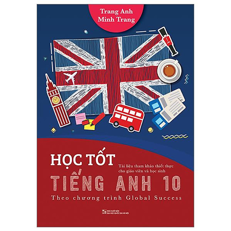 Newshop: Học Tốt Tiếng Anh 10 - Theo Chương Trình Global Success