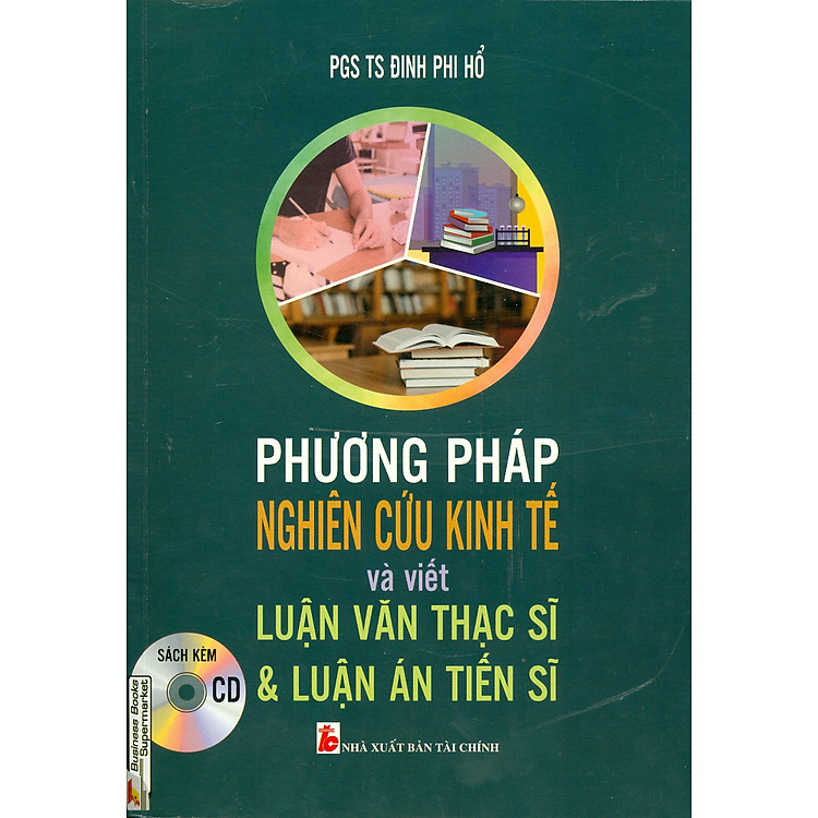 Phương Pháp Nghiên Cứu Kinh Tế Và Viết Luận Văn Thạc Sĩ & Luận Văn Tiến Sĩ