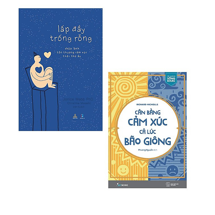 Lấp Đầy Trống Rỗng – Chữa Lành Tổn Thương Cảm Xúc Thời Thơ Ấu