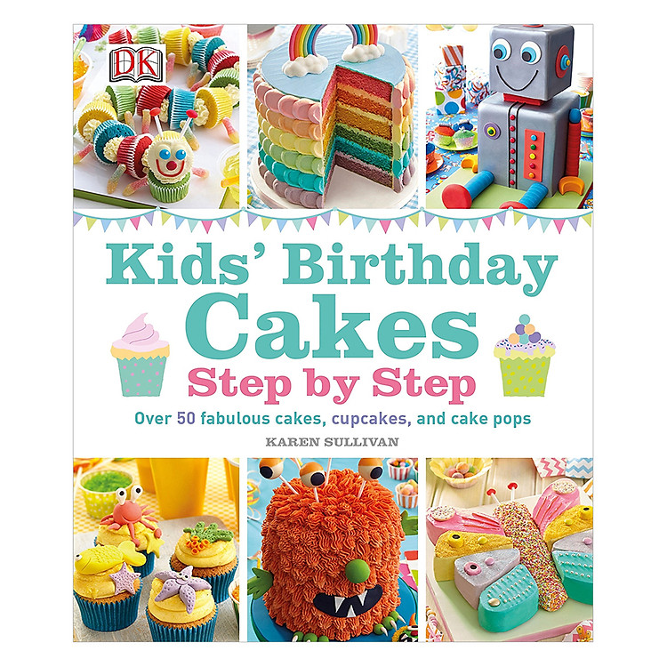 Sách Kids’ Birthday Cakes