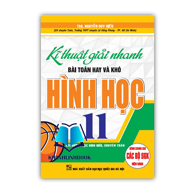 Sách - Kĩ Thuật Giải Nhanh Bài Toán Hay Và Khó Hình Học 11 ( Dùng Chung Cho Các Bộ SGK Hiện Hành ) (HA)