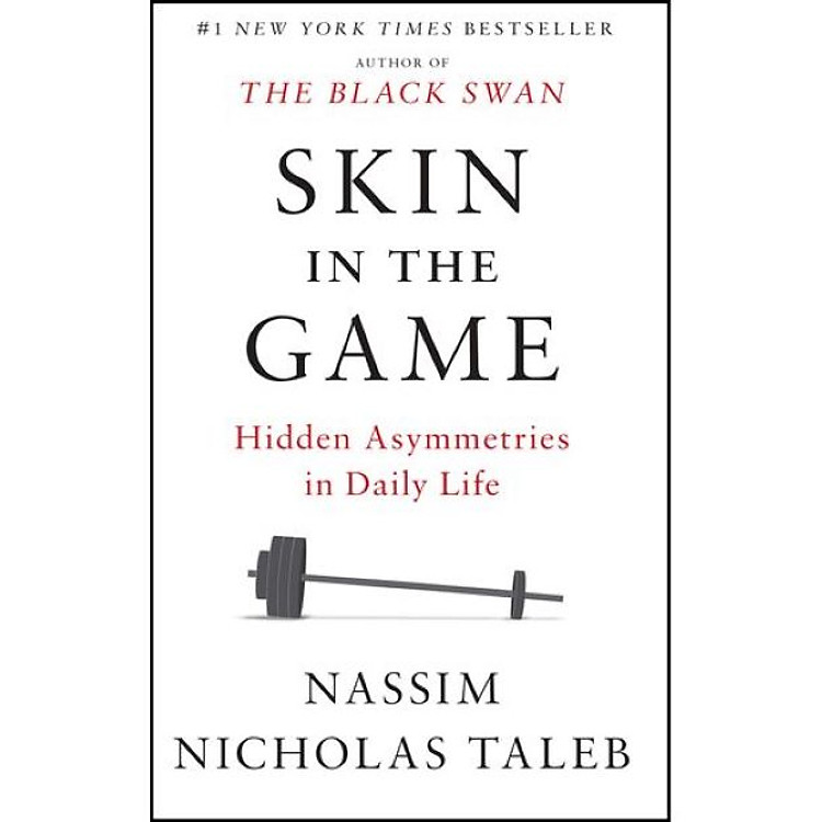 Skin In The Game: Hidden Asymmetries In Daily Life