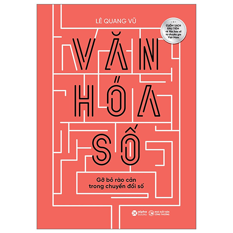 Mua tại Newshop: Văn Hoá Số - Gỡ Bỏ Rào Cản Trong Chuyển Đổi Số