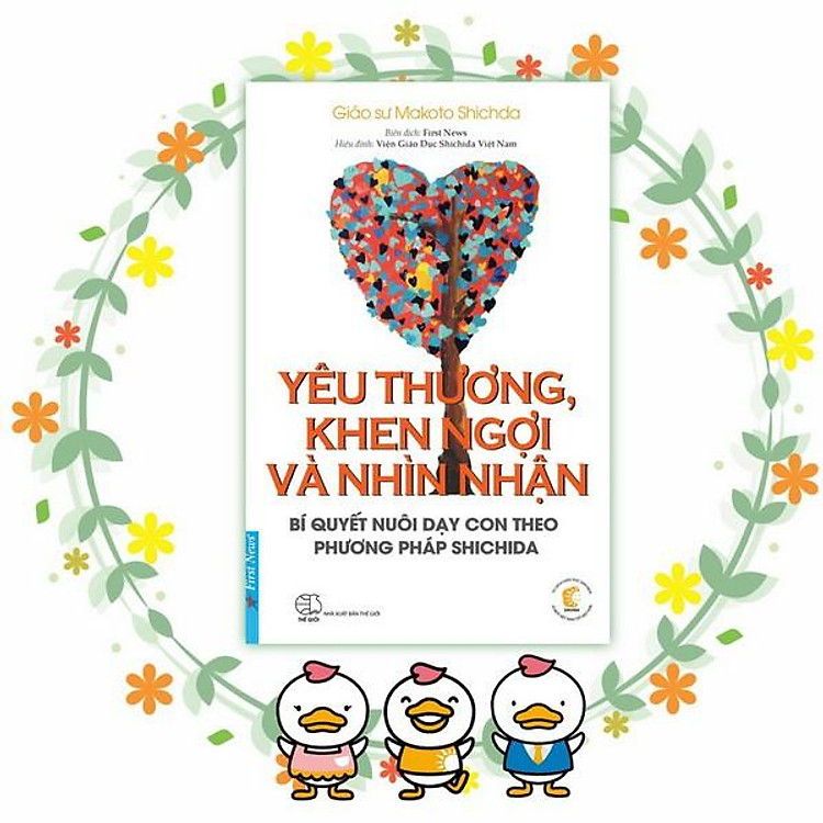 Yêu Thương, Khen Ngợi Và Nhìn Nhận (Bí Quyết Nuôi Dạy Con Theo Phương Pháp Shichida) - Ảnh 3