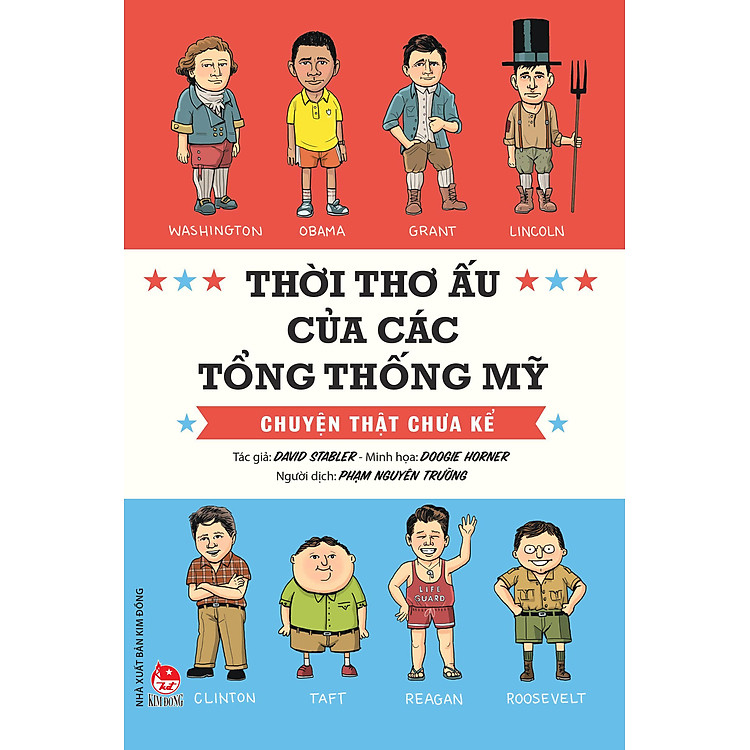 Thời Thơ Ấu Của Các Tổng Thống Mỹ – Chuyện Thật Chưa Kể (Tái Bản 2019)