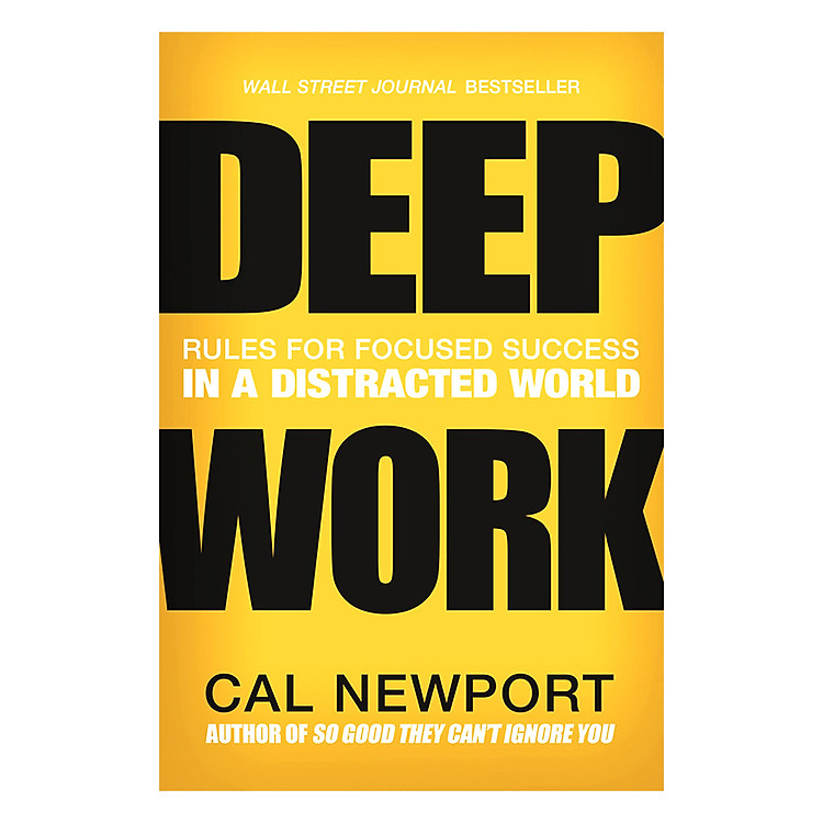Sách Deep Work: Rules For Focused Success In A Distracted World