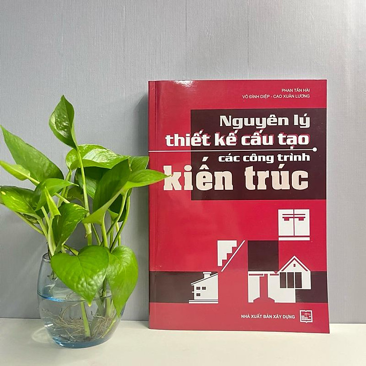 Nguyên Lý Thiết Kế Cấu Tạo Các Công Trình Kiến Trúc - Ảnh 2