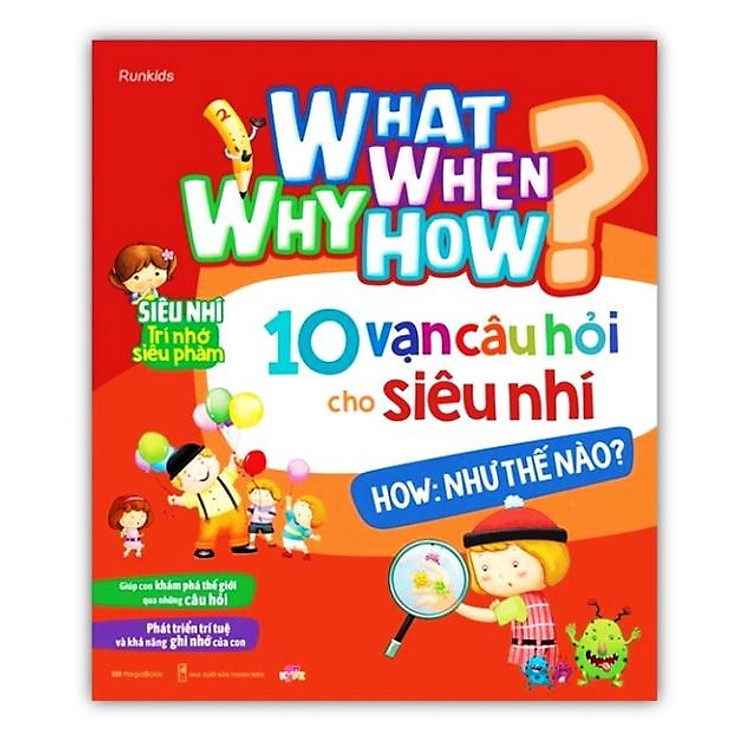 10 Vạn Câu Hỏi Cho Siêu Nhí – Như Thế Nào?