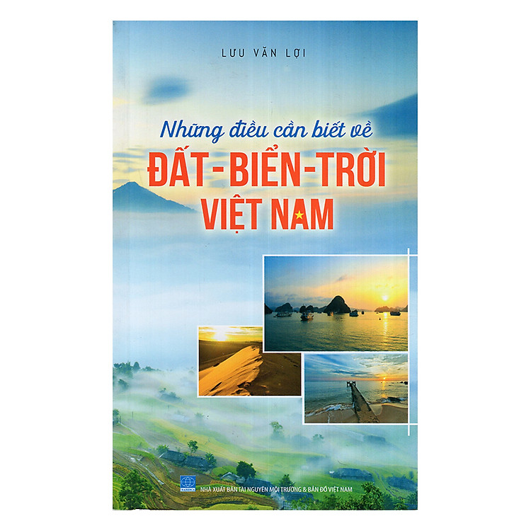 Sách Những Điều Cần Biết Về Đất - Biển - Trời Việt Nam