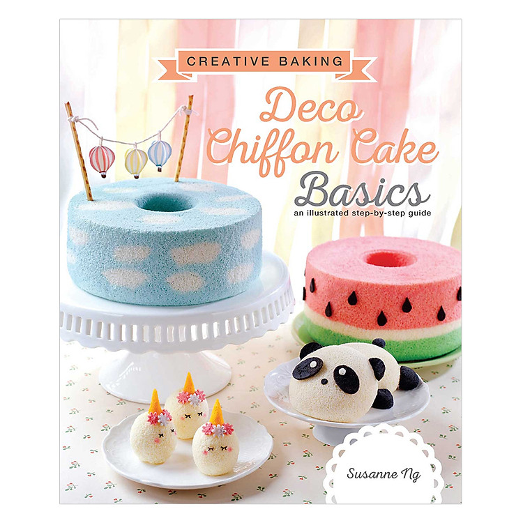 Creative Baking: Deco Chiffon Cakes Basics