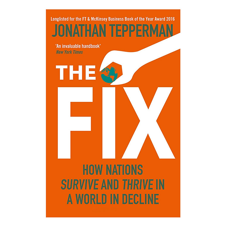 Sách The Fix : How Nations Survive and Thrive in a World in Decline