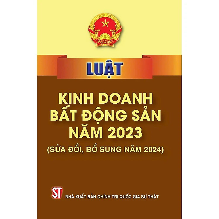Luật Kinh Doanh Bất Động Sản 2024 (hiệu lực từ 01/08/2024)