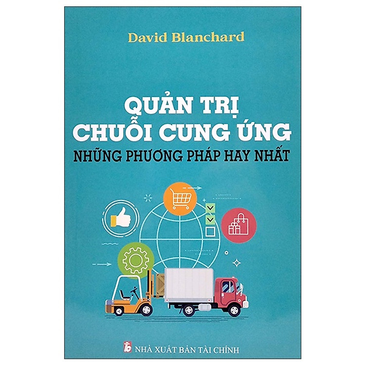 Quản Trị Chuỗi Cung Ứng – Những Phương Pháp Hay Nhất