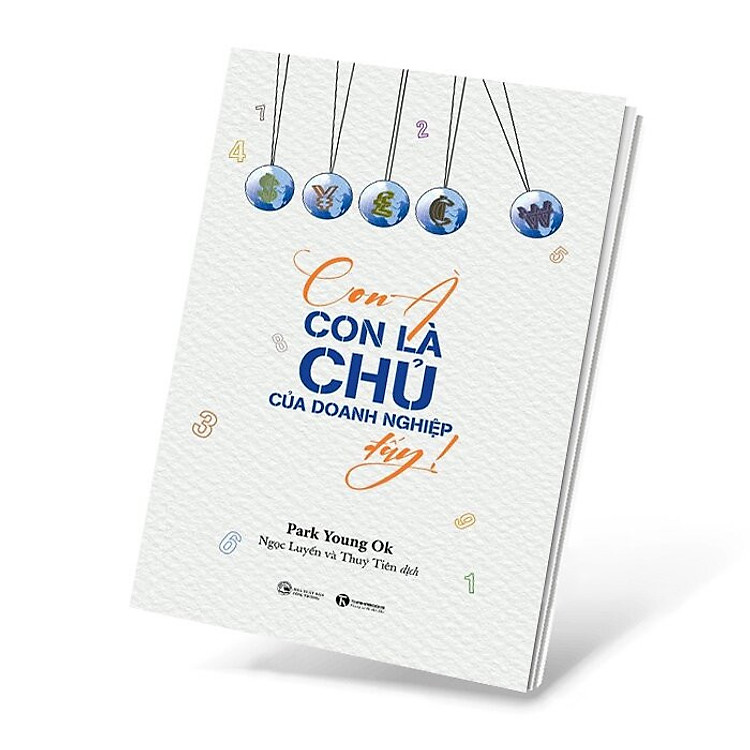 Sách Con À , Con Là Chủ Doanh Nghiệp Đấy - một cuốn sách dạy con về cách kiếm tiền và bản chất của đồng tiền