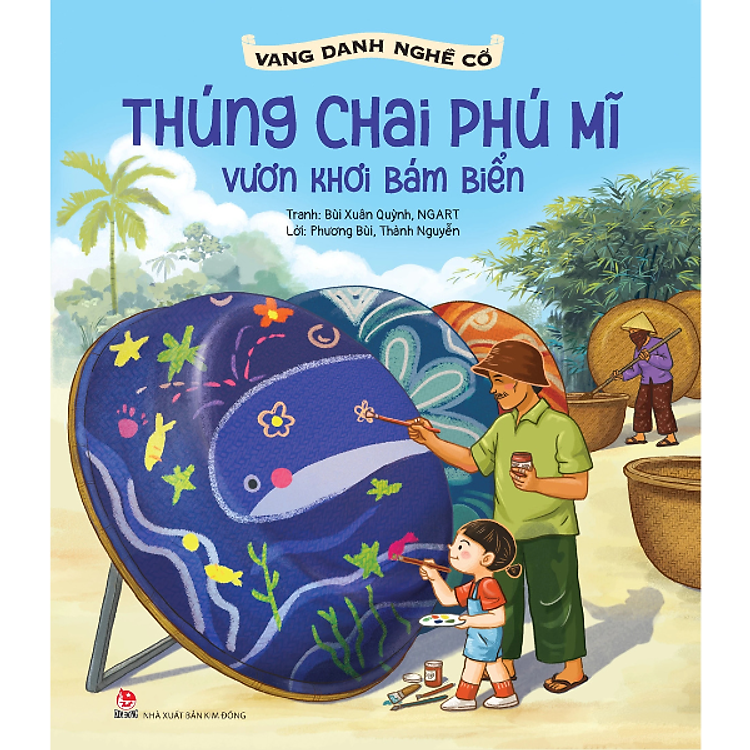 Vang Danh Nghề Cổ - Thúng Chai Phú Mĩ - Vươn Khơi Bám Biển - Ảnh 2