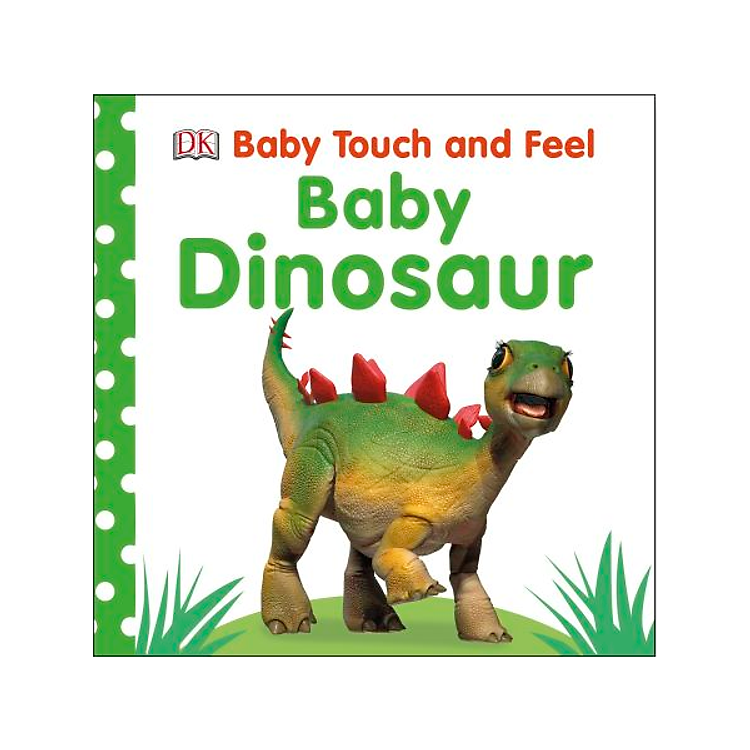Sách DK Baby Dinosaur (Series Baby Touch And Feel)