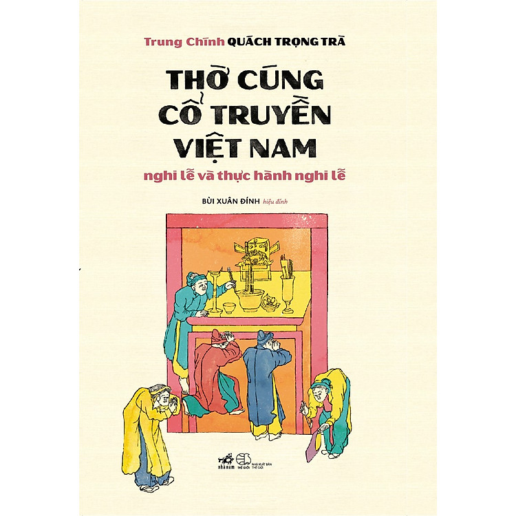 Thờ Cúng Cổ Truyền Việt Nam – Nghi lễ và thực hành nghi lễ