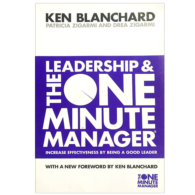 Sách Leadership And The One Minute Manager: Increase Effectiveness By Being A Good Leader (The One Minute Manager)