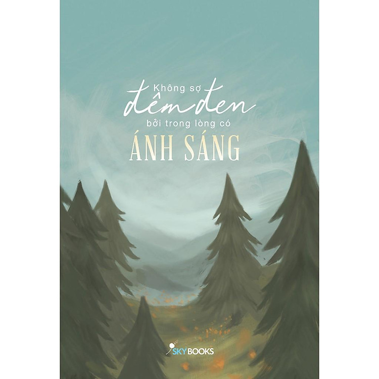 Không Sợ Đêm Đen Bởi Trong Lòng Có Ánh Sáng - Ảnh 2