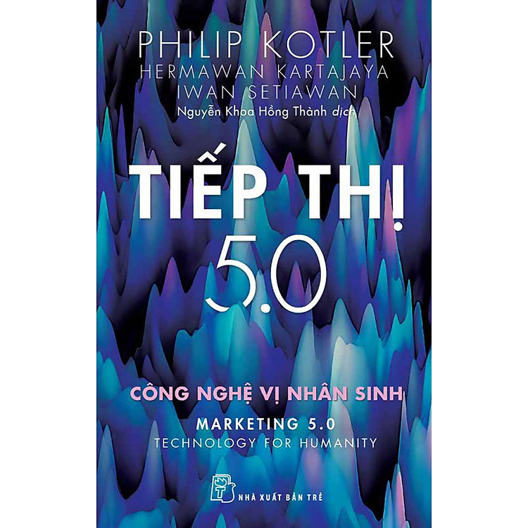 TIẾP THỊ 5.0 – CÔNG NGHỆ VỊ NHÂN SINH