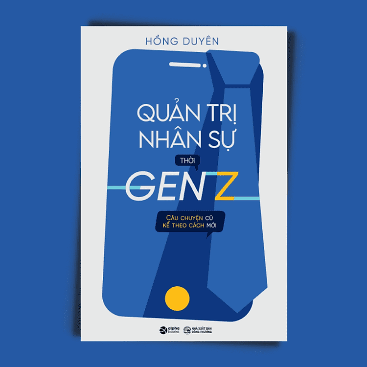 Quản Trị Nhân Sự Thời Gen Z - Ảnh 3
