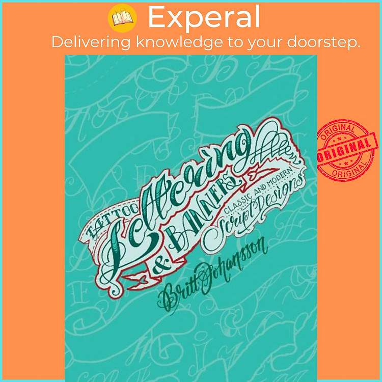 Sách - Tattoo Lettering & Banners - Classic and Modern Script Designs by Britt Johansson (UK edition, paperback)