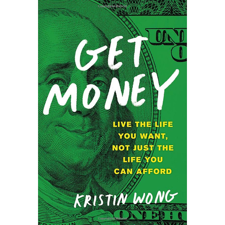 Get Money: Live The Life You Want, Not Just The Life You Can Afford - Ảnh 5