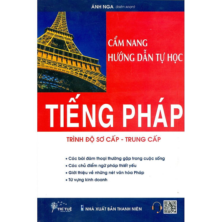 Cẩm Nang Hướng Dẫn Tự Học Tiếng Pháp Trình Độ Sơ Cấp, Trung Cấp