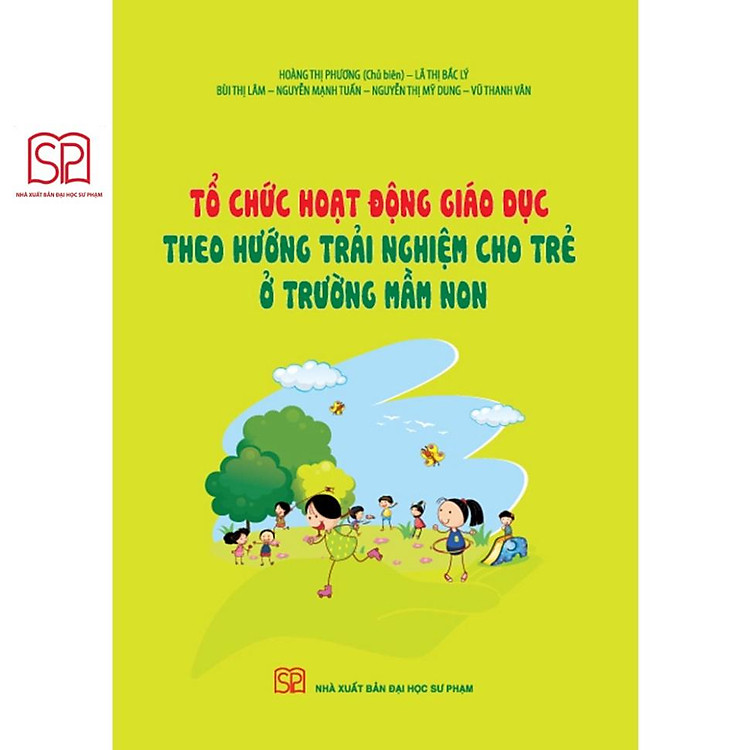 Tổ Chức Hoạt Động Giáo Dục Theo Hướng Trải Nghiệm Cho Trẻ Ở Trường Mầm Non