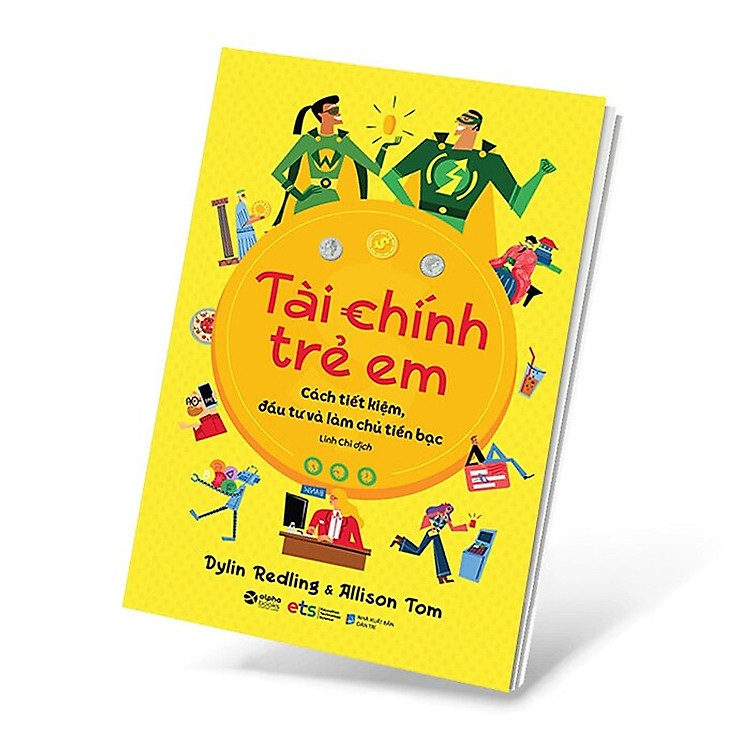 Tài Chính Trẻ Em - Cách Tiết Kiệm, Đầu Tư Và Làm Chủ Tiền Bạc - Ảnh 3