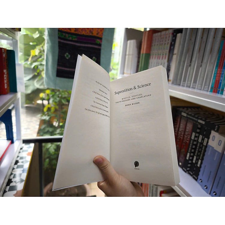 Superstition and Science: Mystics, sceptics, truth-seekers and charlatans - Ảnh 6