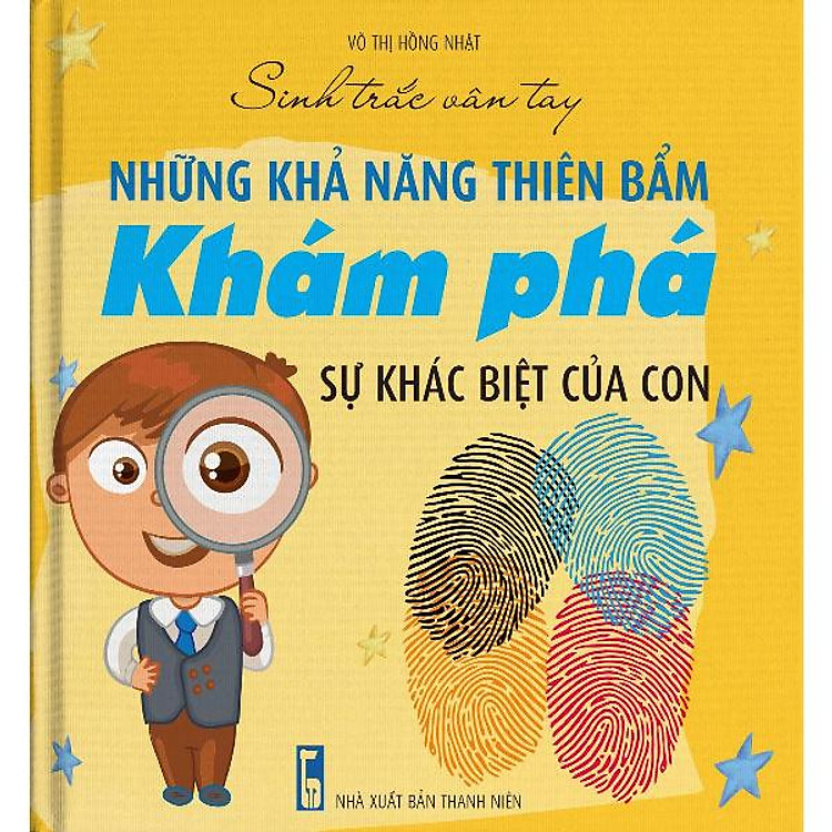 SINH TRẮC VÂN TAY - KHÁM PHÁ SỰ KHÁC BIỆT CỦA CON