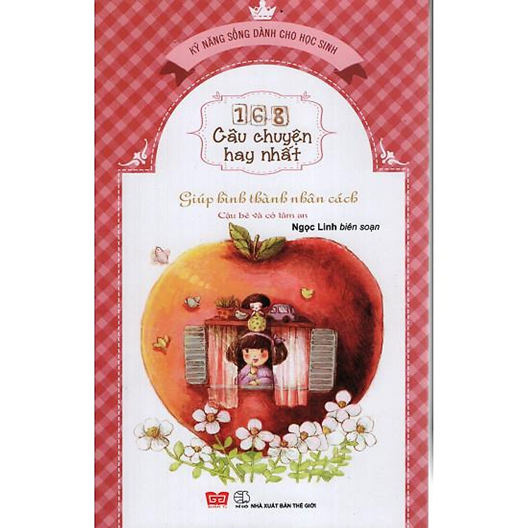 168 Câu Chuyện Kỹ Năng Sống Cho Học Sinh - Giúp Hình Thành Nhân Cách - Cậu Bé Và Cỏ Tâm An (N)