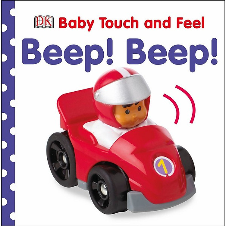 Sách DK Beep! Beep! (Series Baby Touch And Feel)