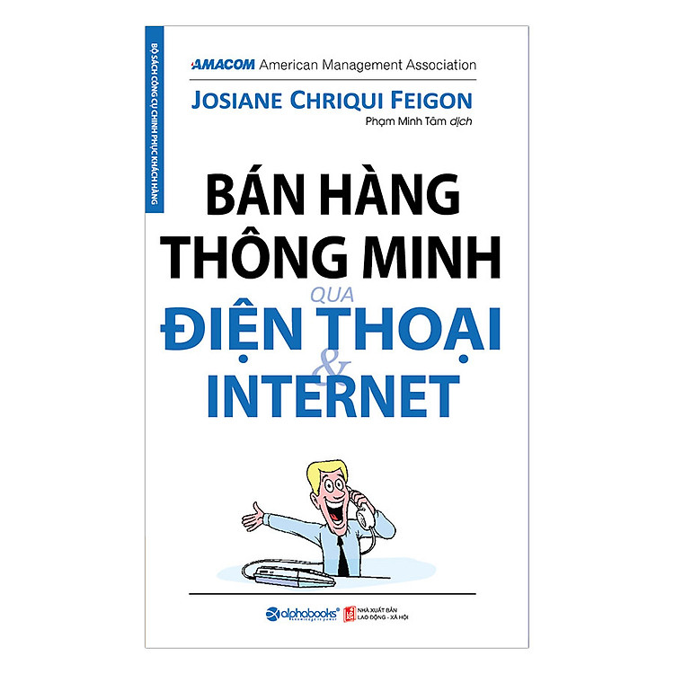 Sách Bán Hàng Thông Minh Qua Điện Thoại Và Internet (Tái Bản 2017)