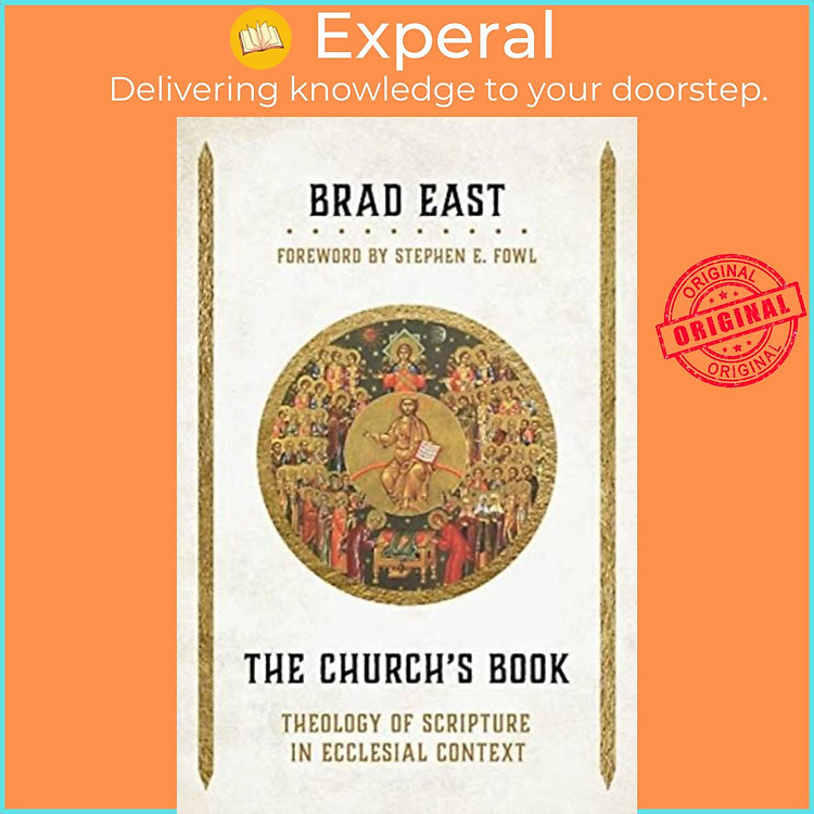 Sách - The Church's Book - Theology of Scripture in Ecclesial Context by Brad East (UK edition, hardcover)