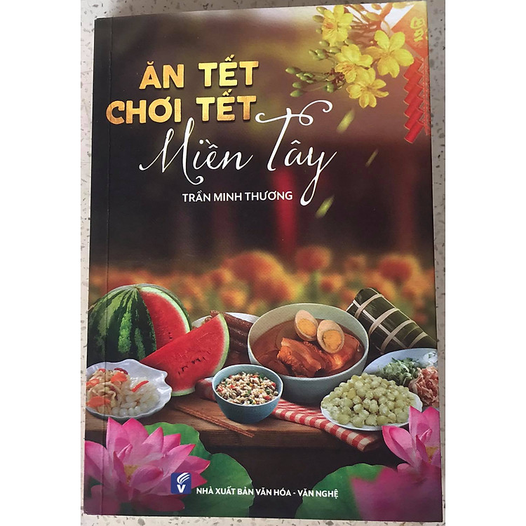 Ăn Tết Chơi Tết Miền Tây