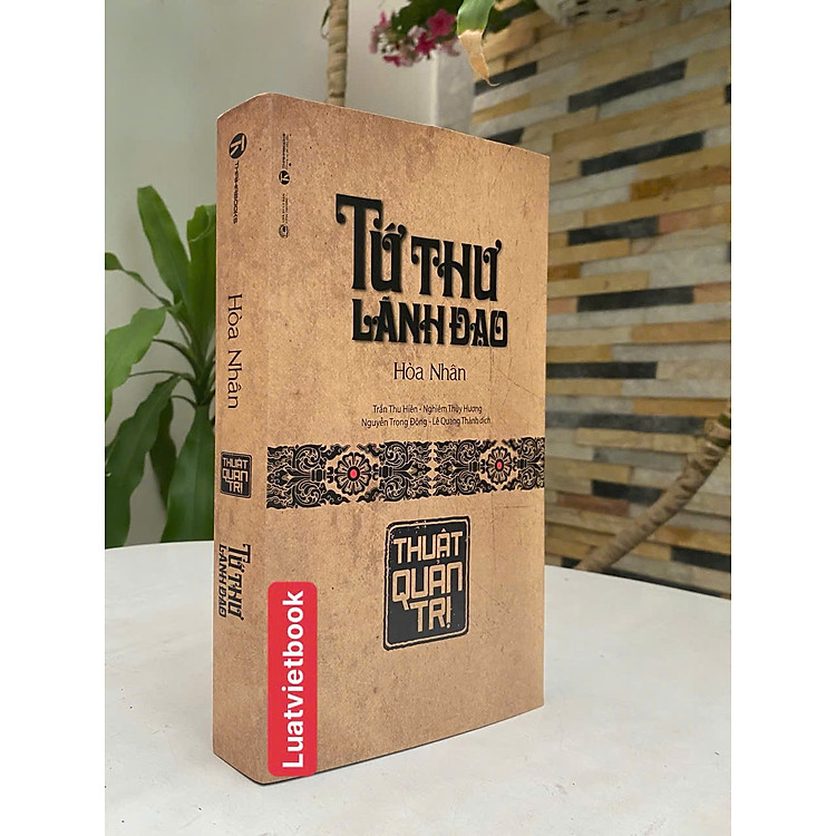 Tứ Thư Lãnh Đạo - Thuật Quản Trị - Ảnh 2