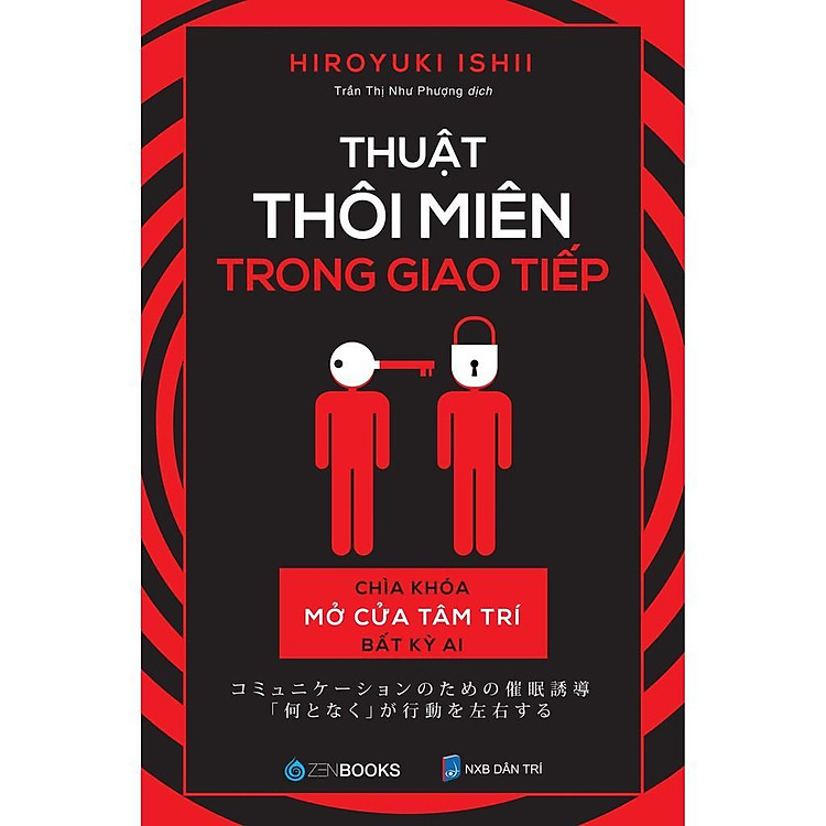 Thuật Thôi Miên Trong Giao Tiếp Chìa Khóa Mở Cửa Tâm Trí Bất Kỳ Ai - Ảnh 2