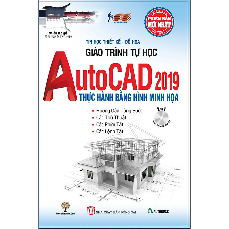 Giáo Trình Tự Học AutoCAD 2019 Thực Hành Bằng Hình Minh Họa (Kèm CD Bài Tập)