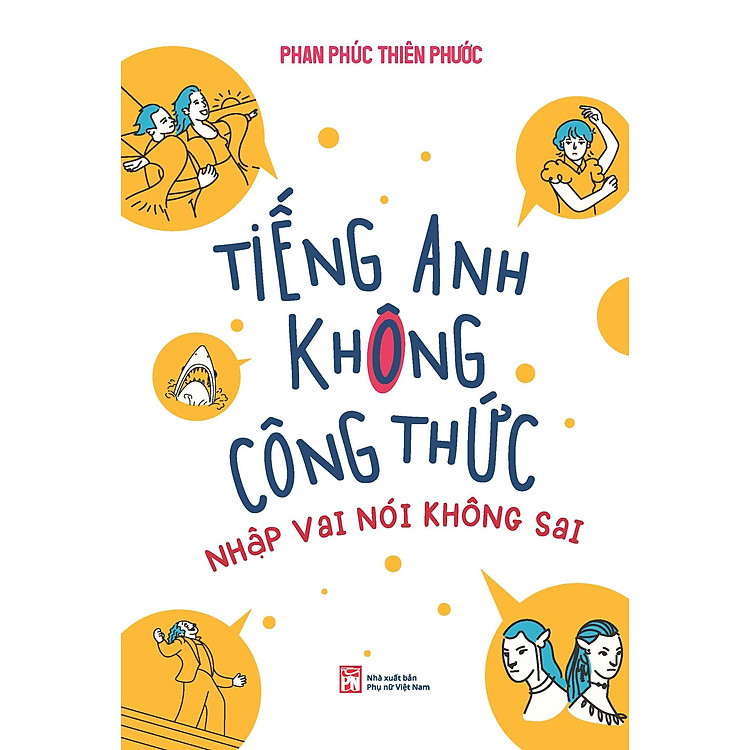 Tiếng Anh Không Công Thức - Nhập Vai Nói Không Sai - Ảnh 4