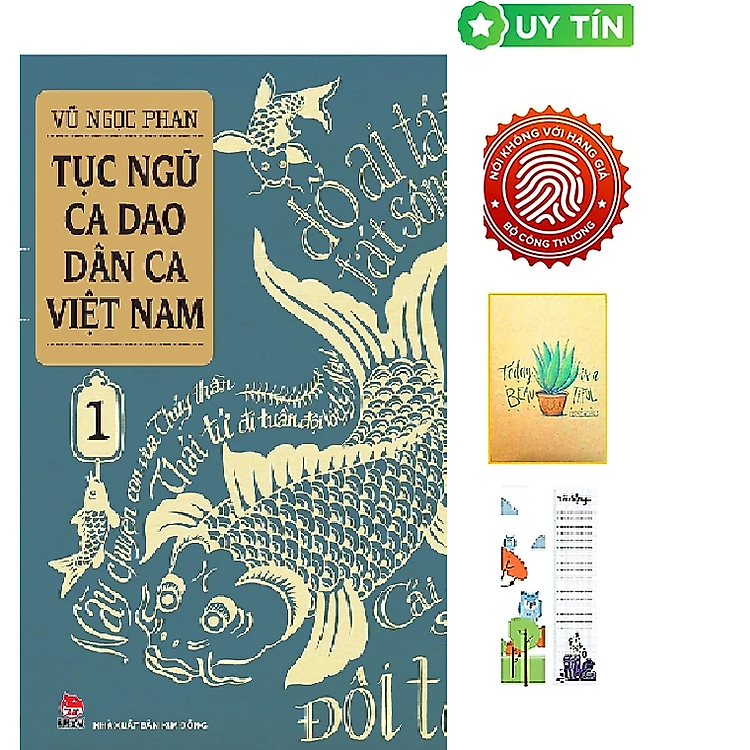 Tục Ngữ - Ca Dao - Dân Ca Việt Nam - Tập 1 (Tặng Kèm Bookmark CÚ MÈO + SỔ TAY XƯƠNG RỒNG)
