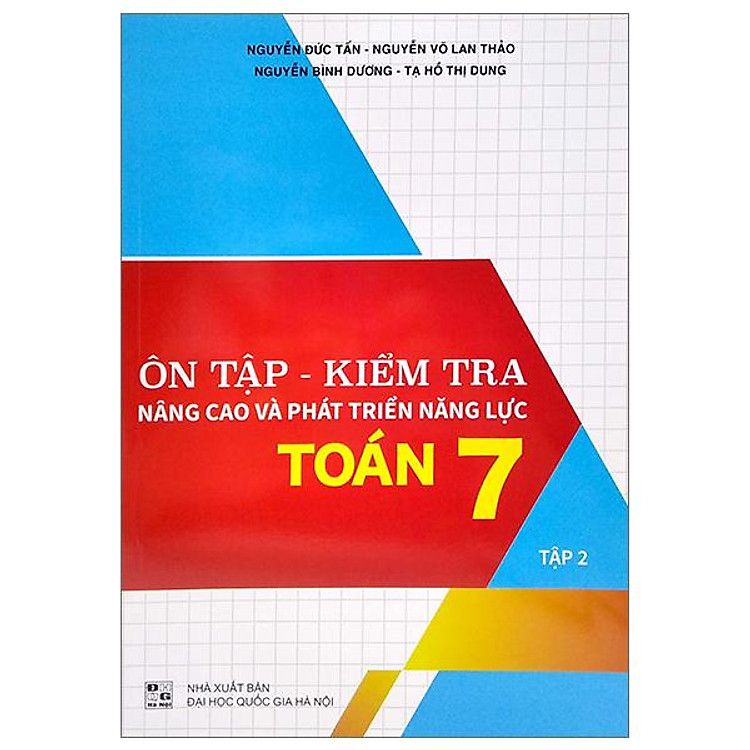 Ôn Tập – Kiểm Tra Nâng Cao Và Phát Triển Năng Lực Toán 7 – Tập 2