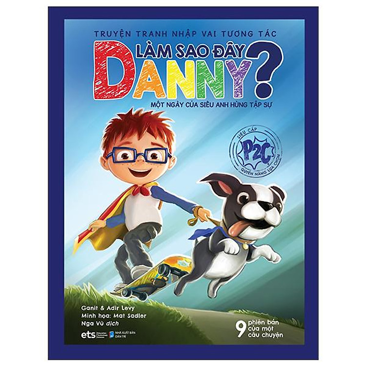 Truyện Tranh Nhập Vai Tương Tác Làm Sao Đây Danny - Một Ngày Của Siêu Anh Hùng Tập Sự