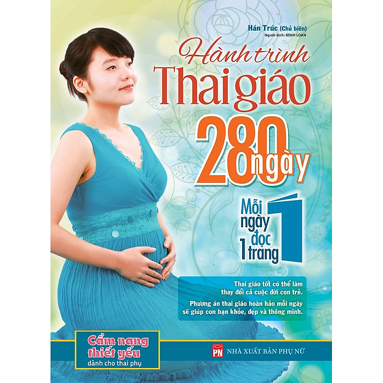 Hành Trình Thai Giáo 280 Ngày: Mỗi Ngày Đọc Một Trang (Tái Bản)