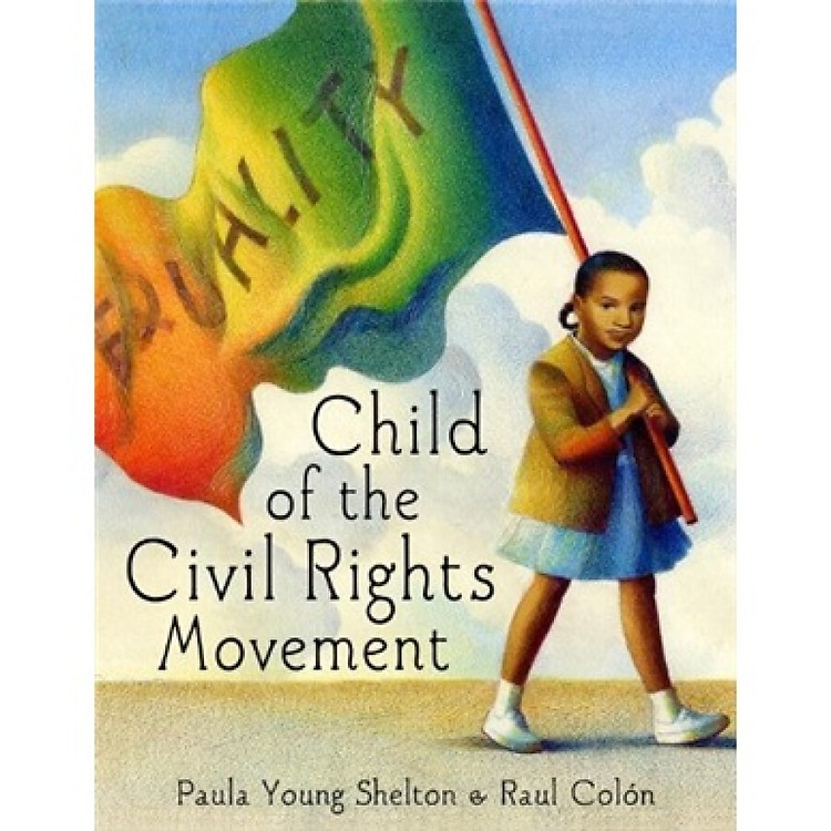Child of the Civil Rights Movement (Junior Library Guild Selection)