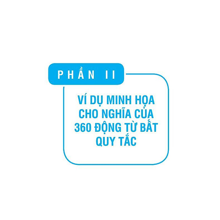 360 Động Từ Bất Quy Tắc Và Cách Dùng Thì Tiếng Anh - Ảnh 6