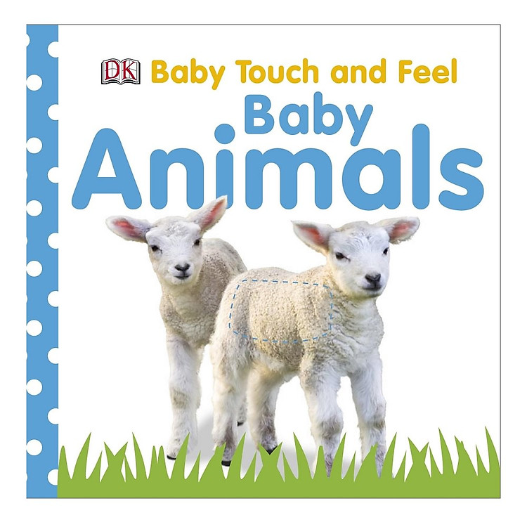 Sách Baby Touch and Feel Baby Animals