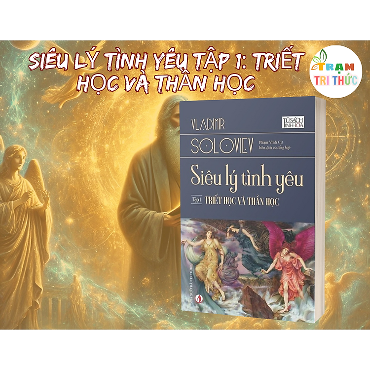 Siêu Lý Tình Yêu (Tập 1): Triết Học Và Thần Học